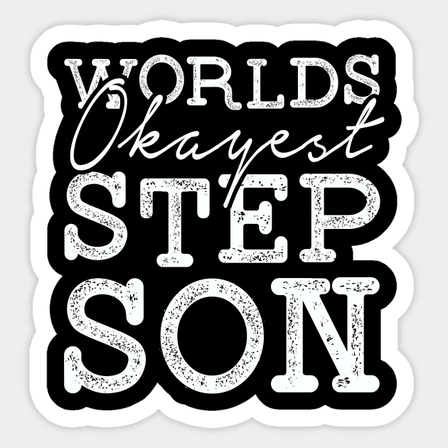 Funny worlds okayest stepson for sibling Sticker by ArtbyJester